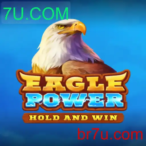 EaglePower: Uma Nova Aventura no Universo 7U.COM